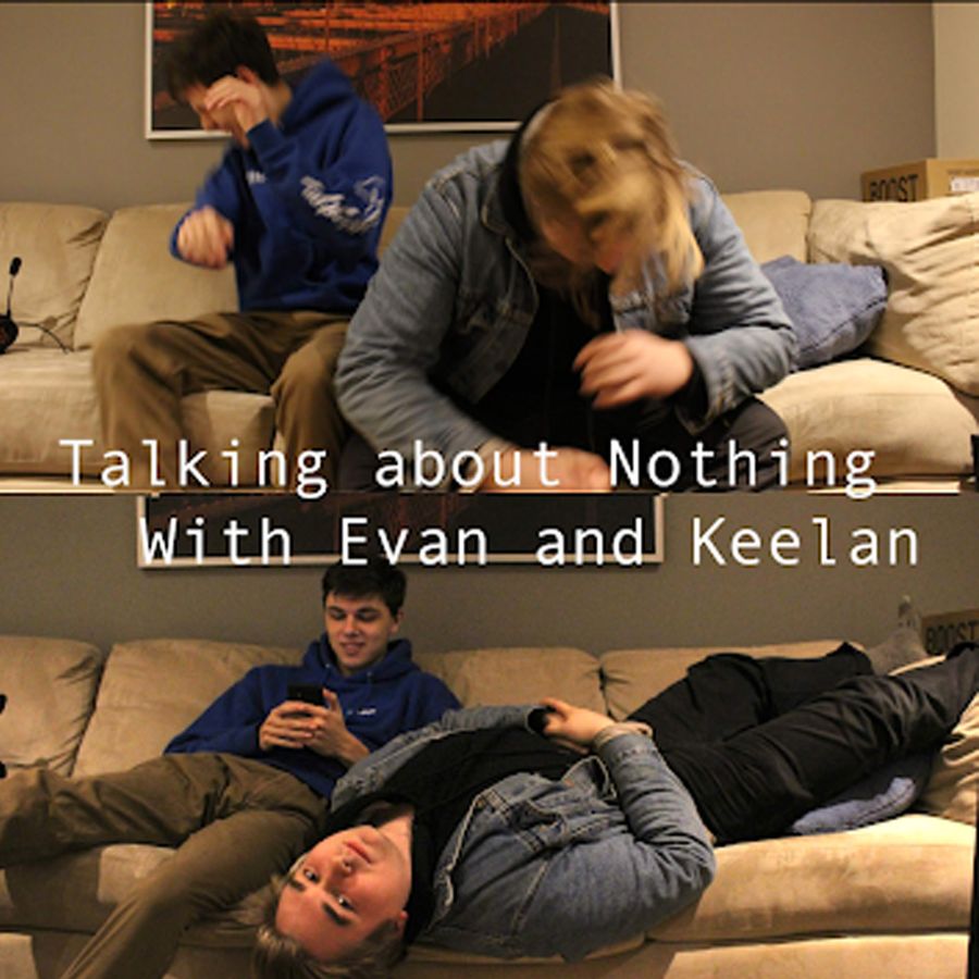 Talking About Nothing With Evan And Keelan Talking About Nothing Ep talking-about-nothing-with-evan-and-keelan-talking-about-nothing-ep